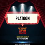 Platoon - the Ultimate Trivia Collection cover image