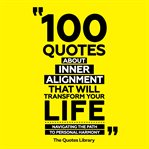 100 Quotes About Inner Alignment That Will Transform Your Life cover image