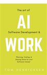 The Art of AI Software Development & Work cover image