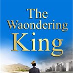 The Waondering King cover image
