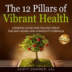 12 Pillars of Vibrant Health cover image