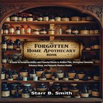 The Forgotten Home Apothecary Book