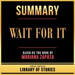 Summary - Wait for It cover image