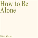 How to Be Alone cover image