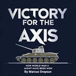 Victory for the Axis cover image