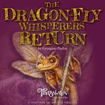 The Dragon-fly Whisperers Return cover image