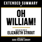 Extended Summary - Oh William! cover image