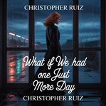 What if We Had Just One More Day cover image