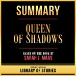 Summary: Queen of Shadows cover image