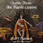 Stories From the Faerie Queene cover image
