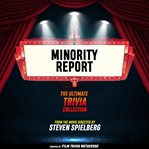 Minority Report: The Ultimate Trivia Collection cover image