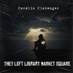 They Left Library Market Square cover image