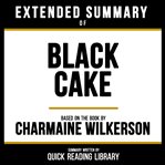 Extended Summary - Black Cake cover image