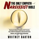 The Only Empath and Narcissist Bible cover image