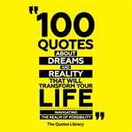 100 Quotes About Dreams and Reality That Will Transform Your Life cover image