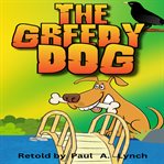 The Greedy Dog cover image