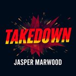 Takedown: The Hidden War on Online Exploitation cover image