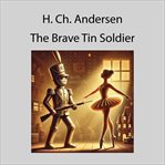 The Brave Tin Soldier cover image