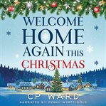 Welcome Home Again This Christmas cover image