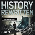History Rewritten cover image