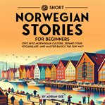 69 Short Norwegian Stories for Beginners cover image