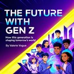 The Future With Gen Z cover image