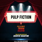 Pulp Fiction: The Ultimate Trivia Collection cover image