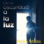 De la Oscuridad a la Luz cover image