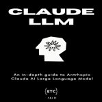 Claude LLM by Anthropic cover image