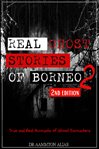 Real Ghost Stories of Borneo 2 cover image