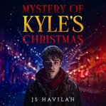 Mystery of Kyle's Christmas cover image