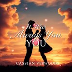 It Was Always You: Secrets Behind True Connection cover image