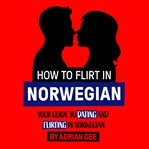 How to Flirt in Norwegian cover image