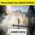 How to Scale Your Airbnb Portfolio cover image