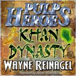 Pulp Heroes - Khan Dynasty cover image