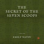 The Secret of the Seven Scoops cover image