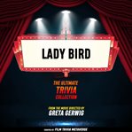 Lady Bird: The Ultimate Trivia Collection cover image