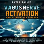 Vagus Nerve: Activation and Stimulation Therapy cover image