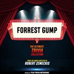Forrest Gump - the Ultimate Trivia Collection cover image