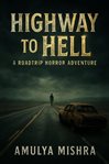 Highway to Hell : A Roadtrip Horror Adventure cover image