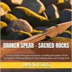 Broken Spear Sacred Rocks cover image