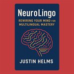 NeuroLingo: Rewiring Your Mind for Multilingual Mastery cover image