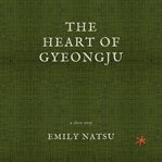 The Heart of Gyeongju cover image