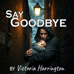 Say Goodbye cover image