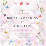 100 Affirmations of God's Love cover image