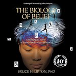 The Biology of Belief cover image