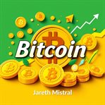 Bitcoin: The Revolution That Will Change Banking Forever cover image