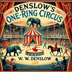 Denslow's One-Ring Circus cover image