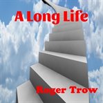A Long Life cover image