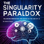 The Singularity Paradox cover image
